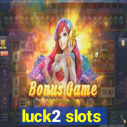 luck2 slots